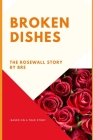 Broken Dishes: A Rosewall Story By Bre Cover Image