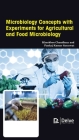 Microbiology Concepts with Experiments for Agricultural and Food Microbiology By Khushboo Chaudhary, Pankaj Kumar Saraswat Cover Image