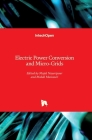 Electric Power Conversion and Micro-Grids By Majid Nayeripour (Editor), Mahdi Mansouri (Editor), Mohammad Ali Ghaderi (Editor) Cover Image
