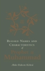 Blessed Names and Characteristics of Prophet Muhammad By Abdur Raheem Kidwai Cover Image