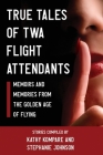 True Tales Of TWA Flight Attendants By Kathy Kompare, Stephanie Johnson Cover Image