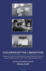 Children of the Liberation: Transatlantic Experiences and Perspectives of Black Germans of the Post-War Generation (Transnational Cultures #2) By Dorothy Price (Other), Madhu Krishnan (Other), Rhian Atkin (Other) Cover Image