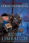 Rush Revere and the First Patriots: Time-Travel Adventures With Exceptional Americans Cover Image