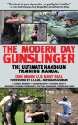 The Modern Day Gunslinger: The Ultimate Handgun Training Manual Cover Image