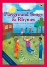 The Book of Playground Songs and Rhymes (First Steps in Music series) By John M. Feierabend Cover Image