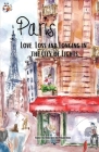 Paris: Love, Loss and Longing in the City of Lights By Stephanie Larkin Cover Image