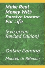Make Real Money With Passive Income For Life: Online Earning By Muneeb Ur Rehman Cover Image