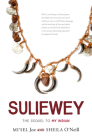 Suliewey: The Sequel to My Indian By Mi'sel Joe, Sheila O'Neill Cover Image