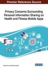 Privacy Concerns Surrounding Personal Information Sharing on Health and Fitness Mobile Apps By Devjani Sen (Editor), Rukhsana Ahmed (Editor) Cover Image