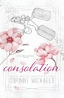 Consolation - Special Edition By Corinne Michaels Cover Image