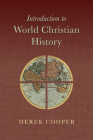 Introduction to World Christian History By Derek Cooper Cover Image