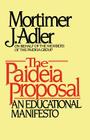 Paideia Proposal By Mortimer J. Adler Cover Image