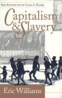 Capitalism and Slavery By Eric Williams Cover Image