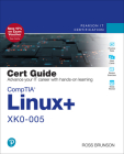 Comptia Linux+ Xk0-005 Cert Guide (Certification Guide) By Ross Brunson Cover Image