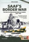 Saaf's Border War: The South African Air Force in Combat 1966-89 (Africa@War #8) By Peter Baxter Cover Image