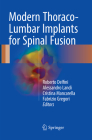 Modern Thoraco-Lumbar Implants for Spinal Fusion By Roberto Delfini (Editor), Alessandro Landi (Editor), Cristina Mancarella (Editor) Cover Image