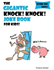 The Gigantic Knock Knock Joke Book for Kids Cover Image