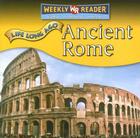 Ancient Rome (Life Long Ago) By Tea Benduhn Cover Image