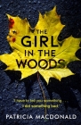The Girl in the Woods By Patricia MacDonald Cover Image