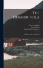 The Heimskringla: a History of the Norse Kings; 3 By Snorri Sturluson (Created by), Samuel 1780-1868 Laing, Rasmus Björn 1846-1936 Anderson Cover Image