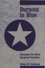 Burnout in Blue: Managing the Police Marginal Performer By Hillary Robinette Cover Image