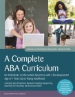 A Complete ABA Curriculum for Individuals on the Autism Spectrum with a Developmental Age of 7 Years Up to Young Adulthood: A Step-By-Step Treatment M By Carolline Turnbull, Julie Knapp Cover Image