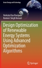 Design Optimization of Renewable Energy Systems Using Advanced Optimization Algorithms (Green Energy and Technology) Cover Image