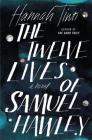 The Twelve Lives of Samuel Hawley: A Novel Cover Image