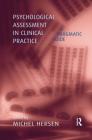 Psychological Assessment in Clinical Practice: A Pragmatic Guide By Michel Hersen (Editor) Cover Image