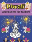 Diwali Coloring Book For Toddlers: Festival of Lights Book For Kids Diyas Decorations Diwali Colouring Celebration Day Rangoli Gift Hinduism for Child By Golden Shapes Cover Image