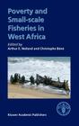 Poverty and Small-Scale Fisheries in West Africa By Arthur E. Neiland (Editor), Christophe Béné (Editor) Cover Image