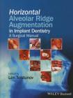 Horizontal Alveolar Ridge Augmentation in Implant Dentistry: A Surgical Manual Cover Image