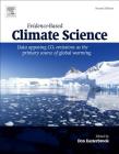 Evidence-Based Climate Science: Data Opposing Co2 Emissions as the Primary Source of Global Warming By Don Easterbrook (Editor) Cover Image