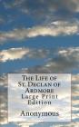The Life of St. Declan of Ardmore: Large Print Edition By M. R. I. a. P. Power (Translator), Anonymous Cover Image