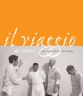 Il Viaggio Di Vetri: A Culinary Journey [A Cookbook] Cover Image