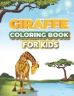 Giraffe Coloring Book For Kids: coloring book animals for kids ages 4-8 zoo animals coloring book for kids Gift By Peyton Fun Publishing Cover Image