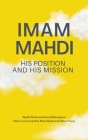 Imam Mahdi - His Position and His Mission Cover Image