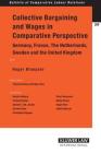 Collective Bargaining and Wages in Comparative Perspective: Germany, France, the Netherlands, Sweden and the United Kingdom (Bulletin of Comparative Labour Relations Series Set) Cover Image