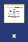Tennessee Soldiers in the Revolution By Penelope J. Allen Cover Image