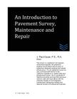 An Introduction to Pavement Survey, Maintenance and Repair Cover Image