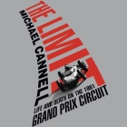 The Limit: Life and Death on the 1961 Grand Prix Circuit By Michael Cannell, Fred Stella (Read by) Cover Image