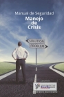 Manual de Seguridad Manejo de Crisis: Manual de Manejo Crisis Cover Image