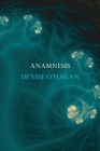 Anamnesis By Denise O'Hagan Cover Image