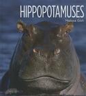 Hippopotamuses (Living Wild) By Melissa Gish Cover Image