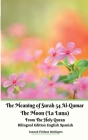 The Meaning of Surah 54 Al-Qamar The Moon (La Luna) From The Holy Quran Bilingual Edition English Spanish By Jannah Firdaus Mediapro Cover Image