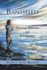 Banished: A Grandmother Alone: Surviving Alienation and Estrangement Cover Image