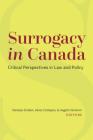 Surrogacy in Canada: Critical Perspectives in Law and Policy By Vanessa Gruben (Editor), Alana Cattapan (Editor), Angela Cameron (Editor) Cover Image