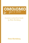 OMOiOMO Year 3: the 6 comics and picture books made by Peter Hertzberg during 2020 By Peter Hertzberg Cover Image