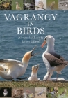 Vagrancy in Birds By Alexander Lees, James Gilroy Cover Image