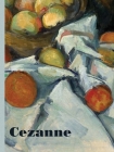 Cezanne By Achim Borchardt-Hume (Editor), Gloria Groom (Editor), Caitlin Haskell (Editor), Natalia Sidlina (Editor), Kimberley Muir (Contributions by), Kristi Dahm (Contributions by), Giovanni Verri (Contributions by), Maria Kokkori (Contributions by), Clara Granzotto (Contributions by), Etel Adnan (Contributions by), Phyllida Barlow (Contributions by), Paul Chan (Contributions by), Julia Fish (Contributions by), Ellen Gallagher (Contributions by), Lubiana Himid (Contributions by), Kerry James Marshall (Contributions by), Rodney McMillian (Contributions by), Laura Owens (Contributions by), Luc Tuymans (Contributions by), Kathryn Kremnitzer (Contributions by), Michael Raymond (Contributions by) Cover Image